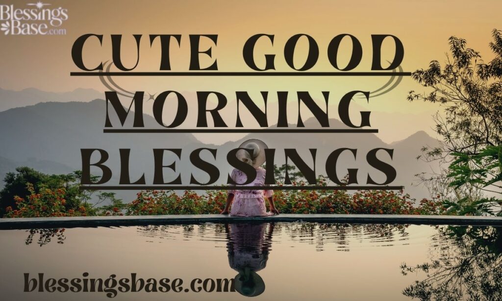 Cute Good Morning Blessings