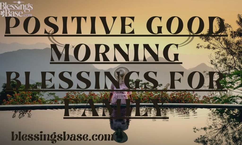 Positive Good Morning Blessings for Family