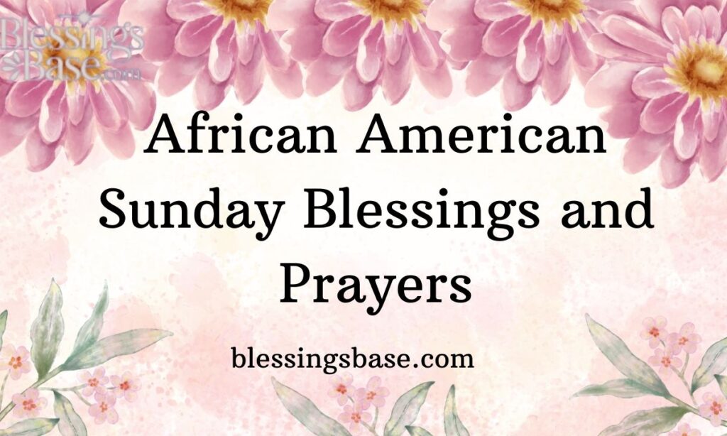 African American Sunday Blessings and Prayers