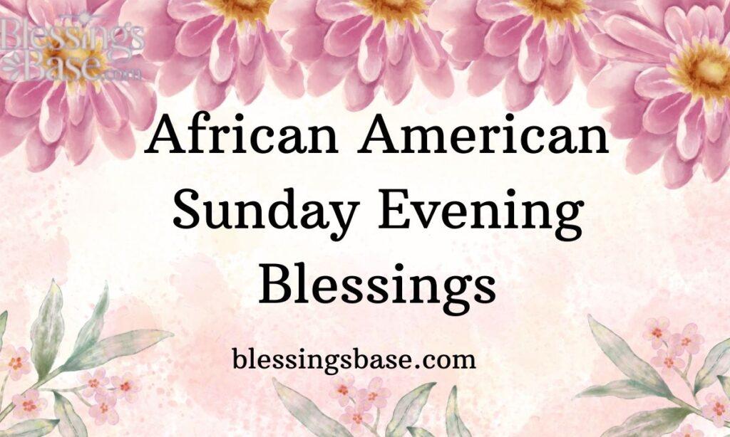African American Sunday Evening Blessings