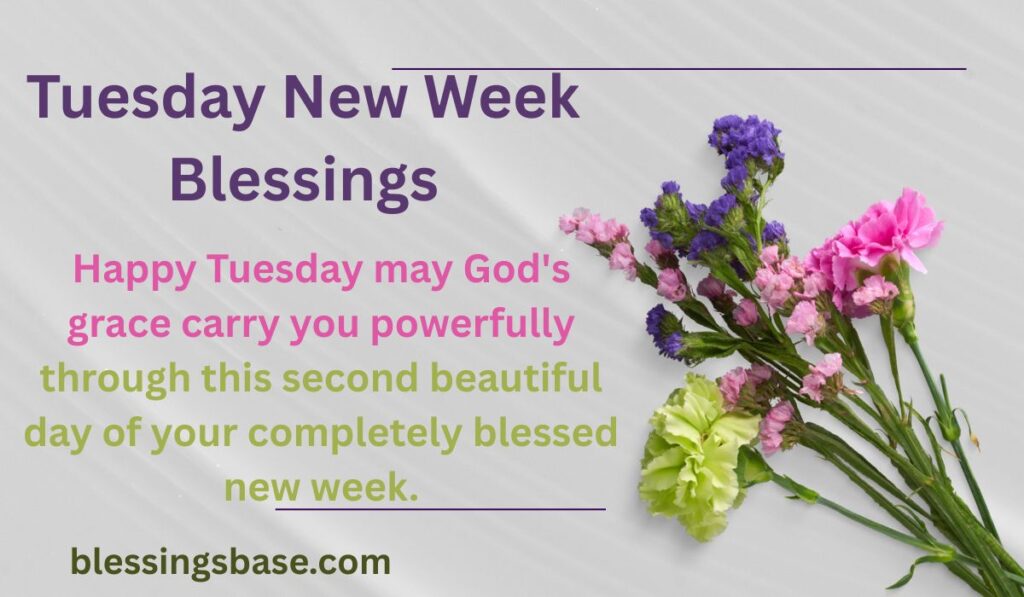 Tuesday New Week Blessings