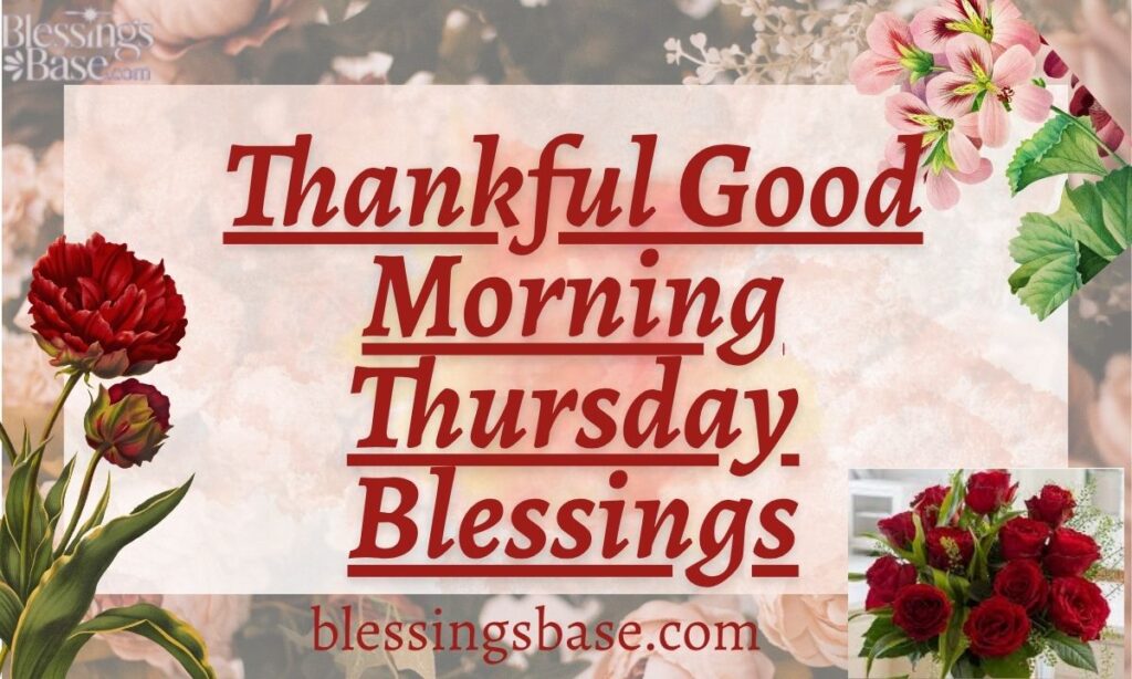 Thankful Good Morning Thursday Blessings