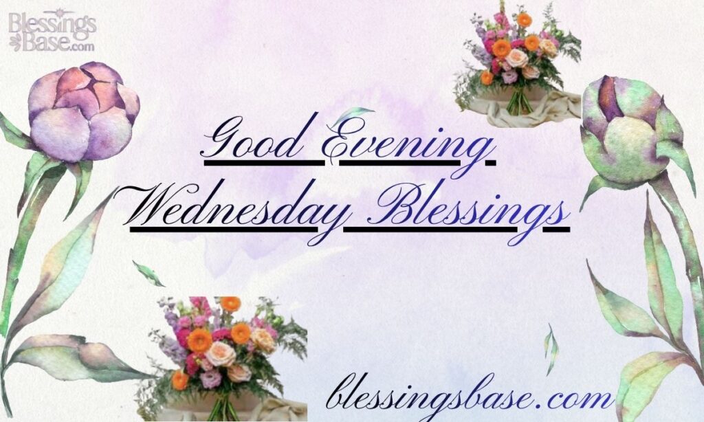 Good Evening Wednesday Blessings