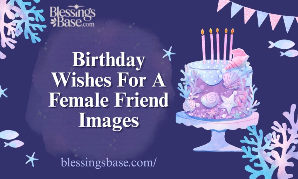 Birthday Wishes For A Female Friend Images