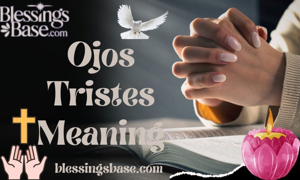 Ojos Tristes Meaning