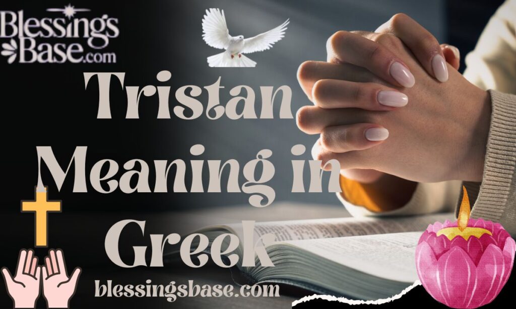Tristan Meaning in Greek