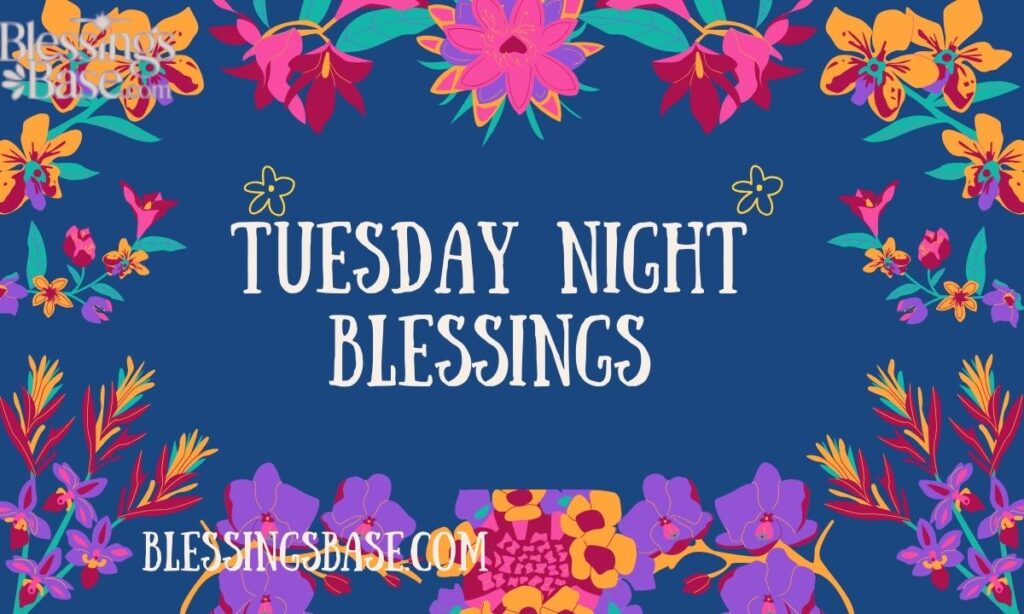 Tuesday Night Blessings