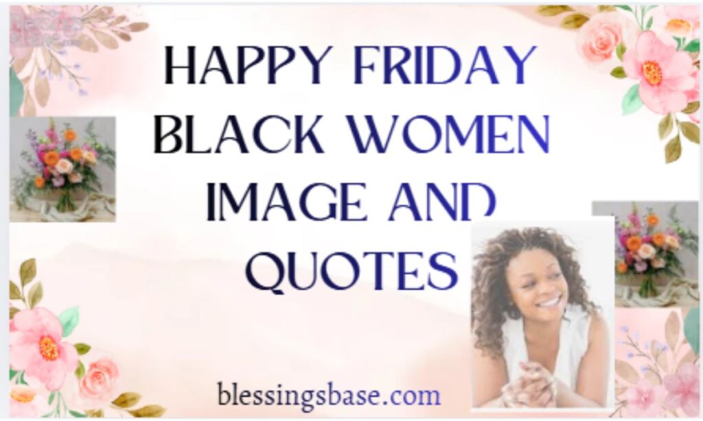 Happy Friday Black Women Image and Quotes