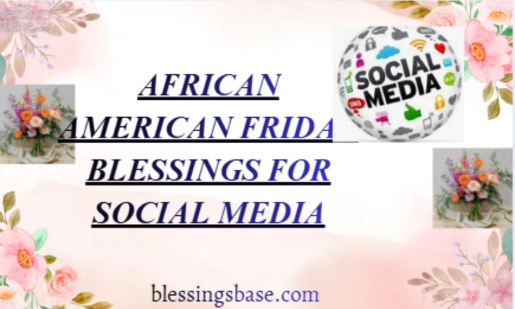 Friday Blessings for Social Media
