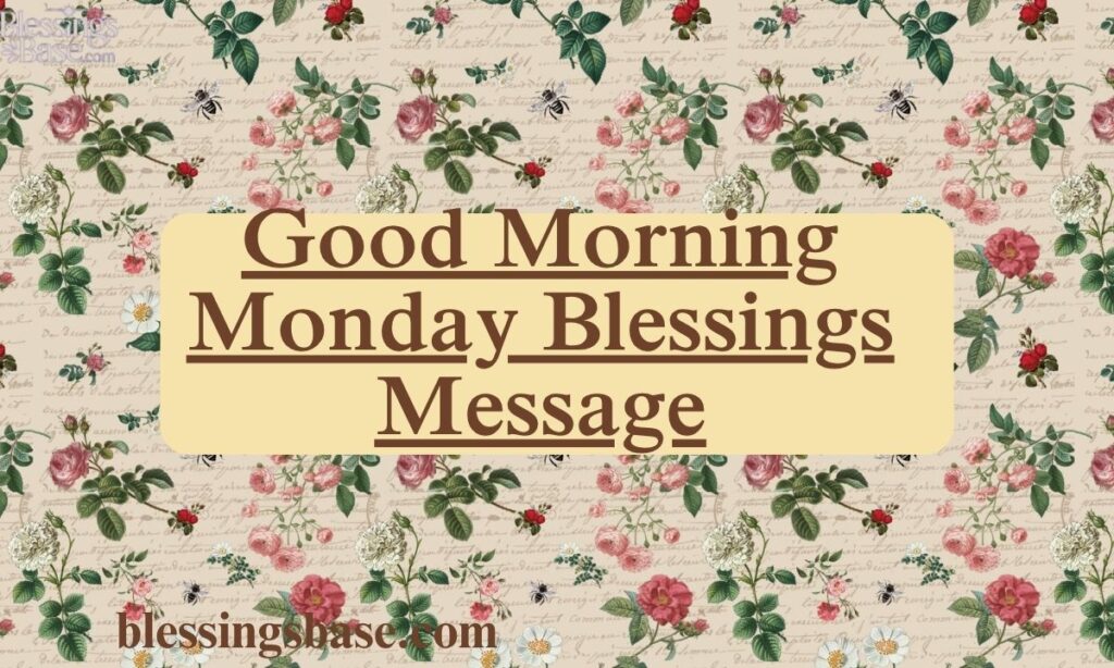 Good Morning Monday Blessings Message
