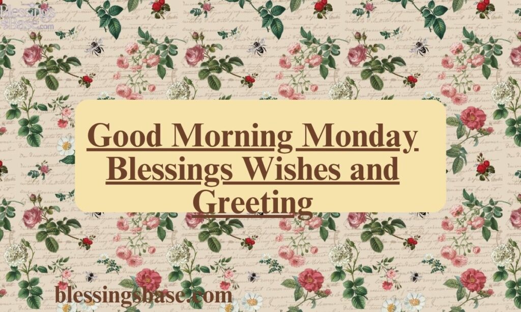 Good Morning Monday Blessings Wishes and Greeting