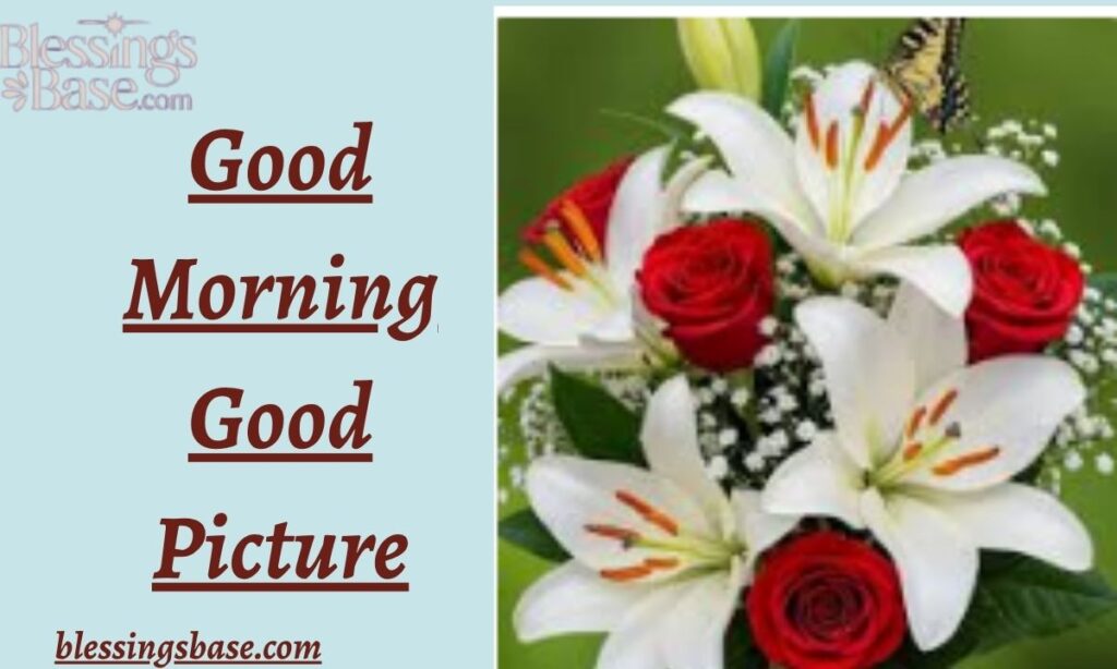 Good Morning Good Picture