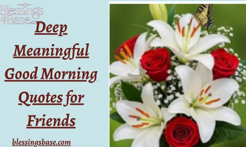 Deep Meaningful Good Morning Quotes for Friends
