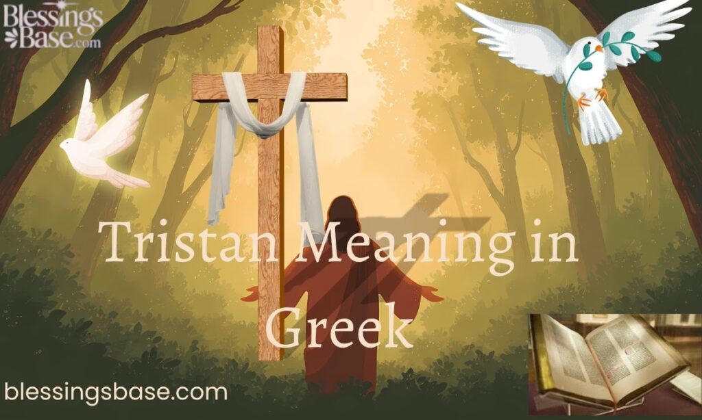 Tristan Meaning in Greek