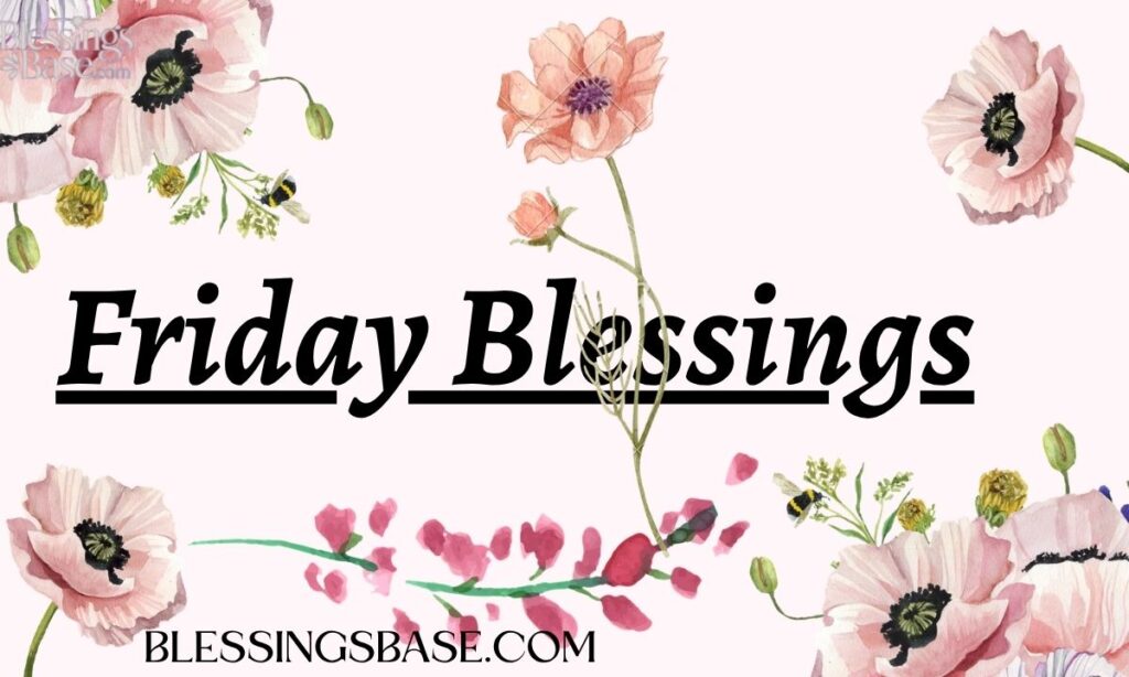 Friday Blessings