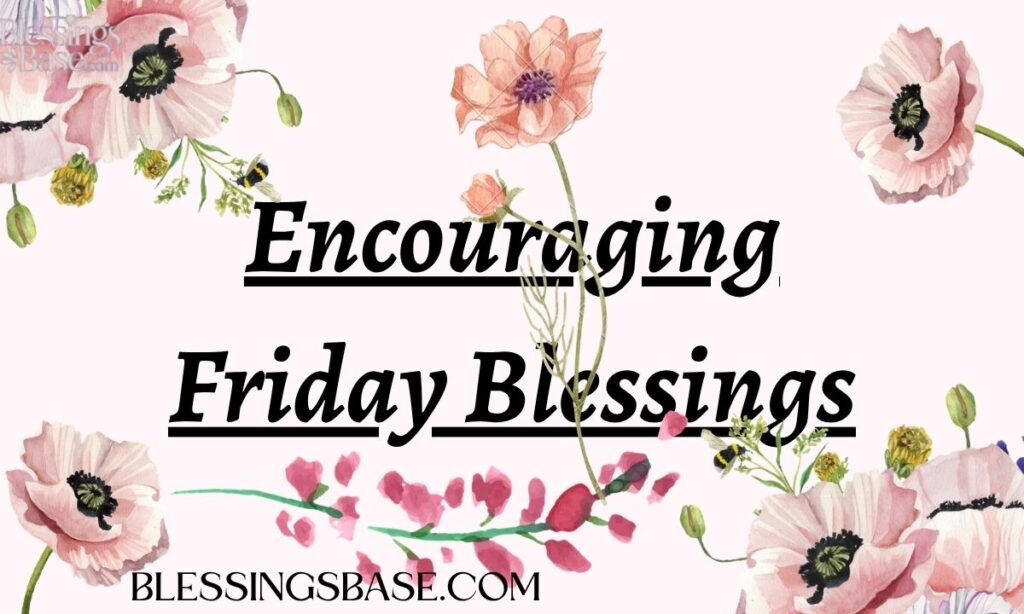 Encouraging Friday Blessings