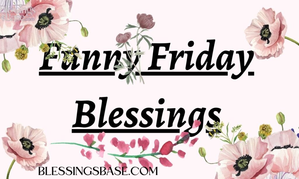Funny Friday Blessings