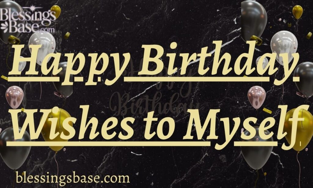 Happy Birthday Wishes to Myself