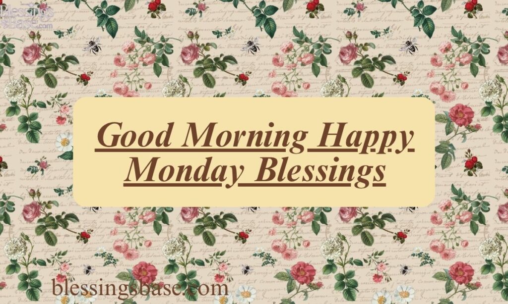 Good Morning Happy Monday Blessings