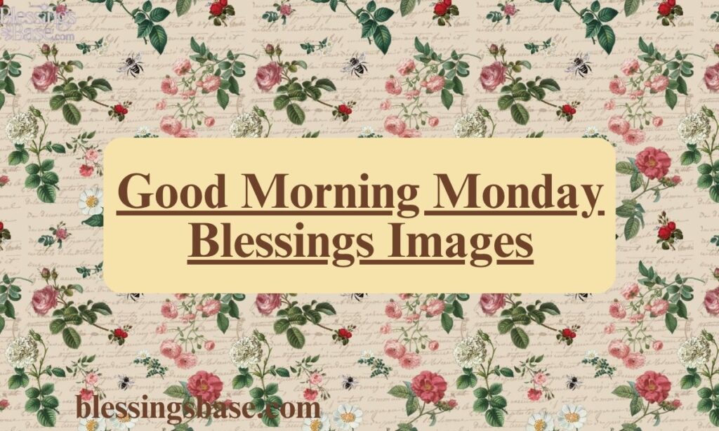 Good Morning Monday Blessings Images