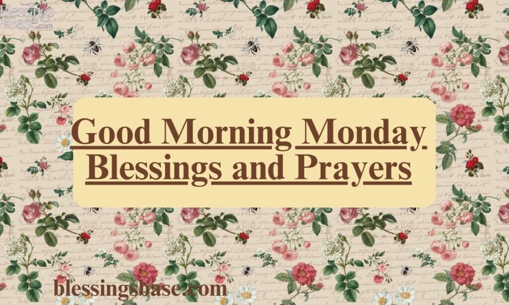 Good Morning Monday Blessings and Prayers