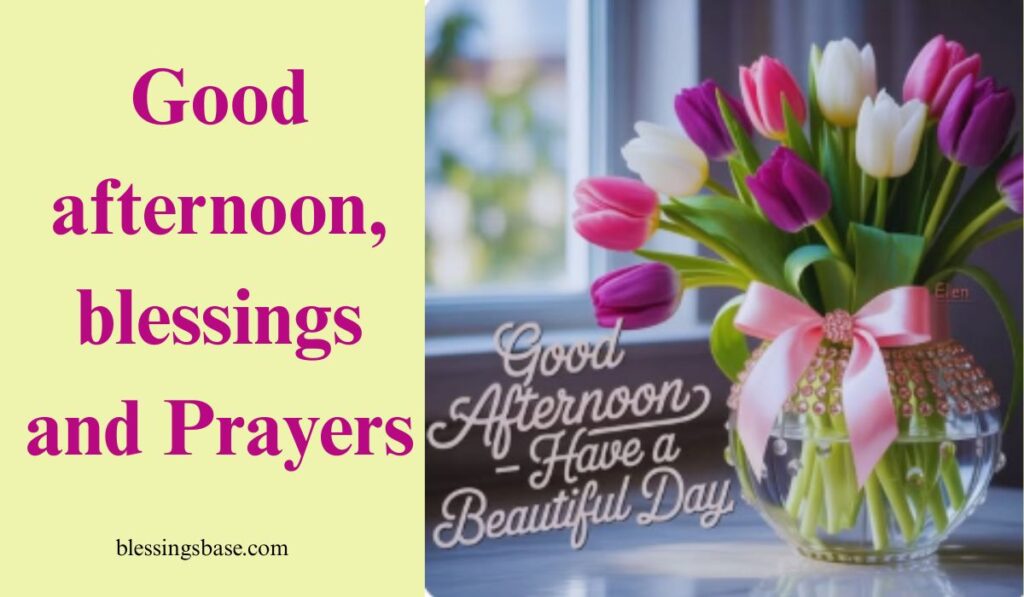 Good Afternoon Blessings and Prayers
