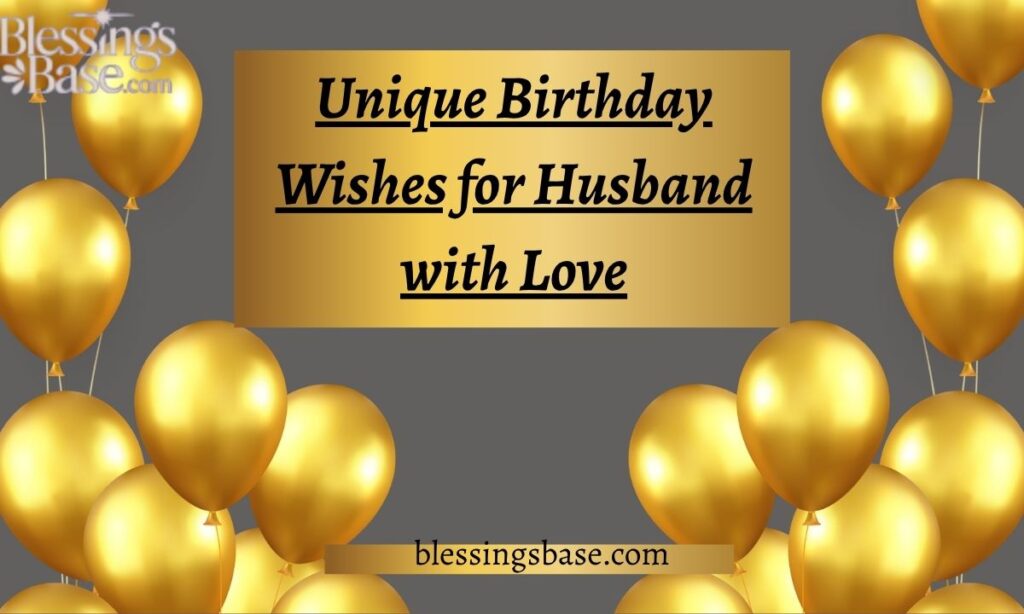 Unique Birthday Wishes for Husband with Love