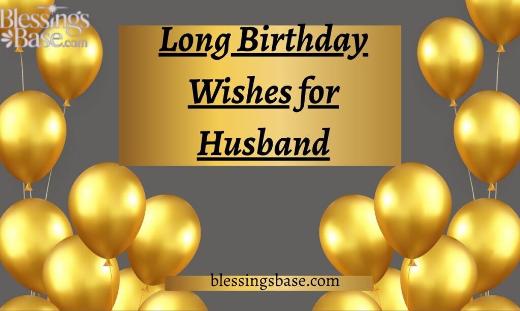 Long Birthday Wishes for Husband