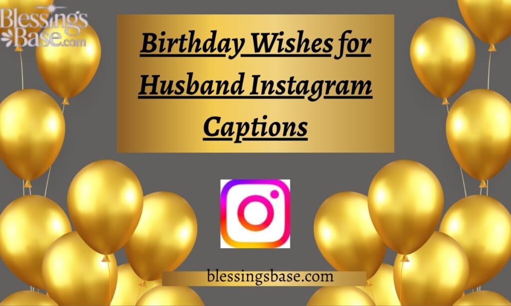 Wishes for Husband Instagram Captions