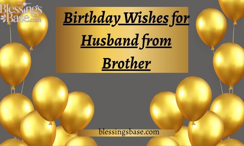 Birthday Wishes for Husband from Brother