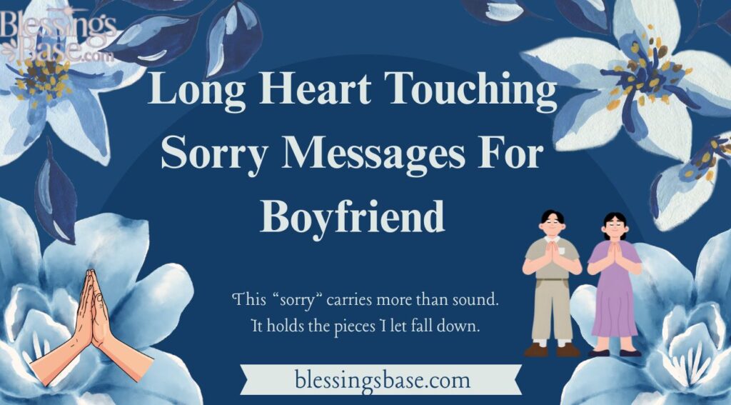 Long Heart Touching Sorry Messages For Boyfriend
