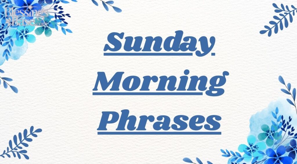 Sunday Morning Phrases