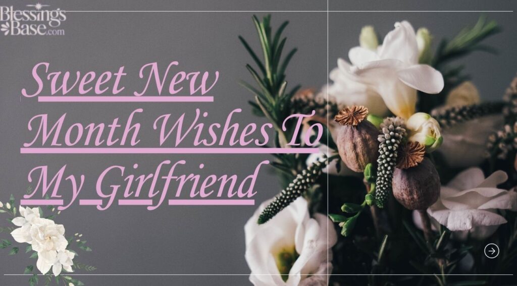 Sweet New Month Wishes To My Girlfriend
