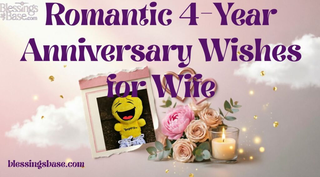 Romantic 4-Year Anniversary Wishes for Wife