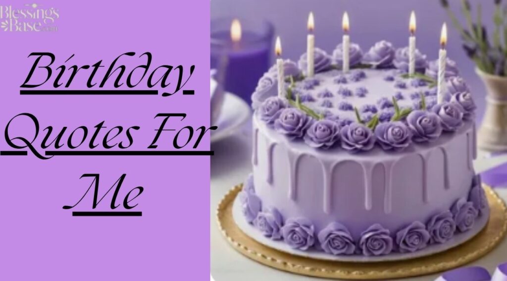 Birthday Quotes For Me