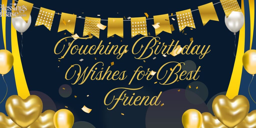 Touching Birthday Wishes for Best Friend