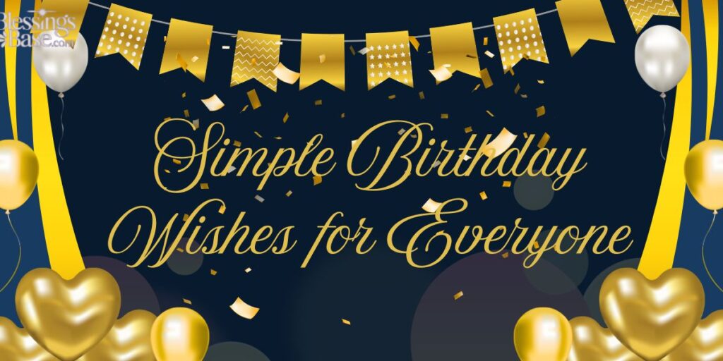 Simple Birthday Wishes for Everyone