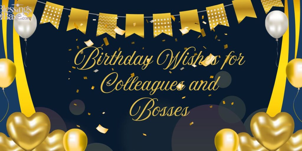 Birthday Wishes for Colleagues and Bosses