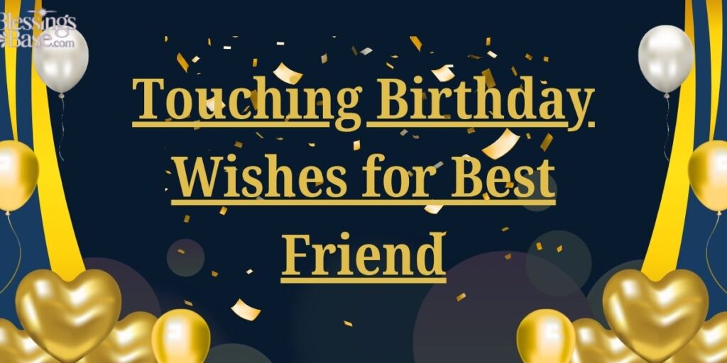 Touching Birthday Wishes for Best Friend