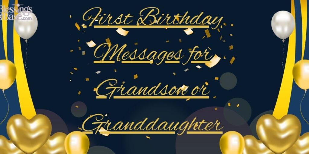 First Birthday Messages for Grandson or Granddaughter