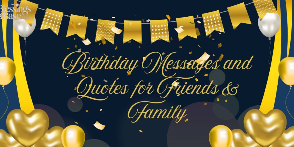 Birthday Messages and Quotes for Friends & Family