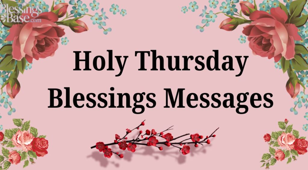 Holy Thursday Blessings Messages