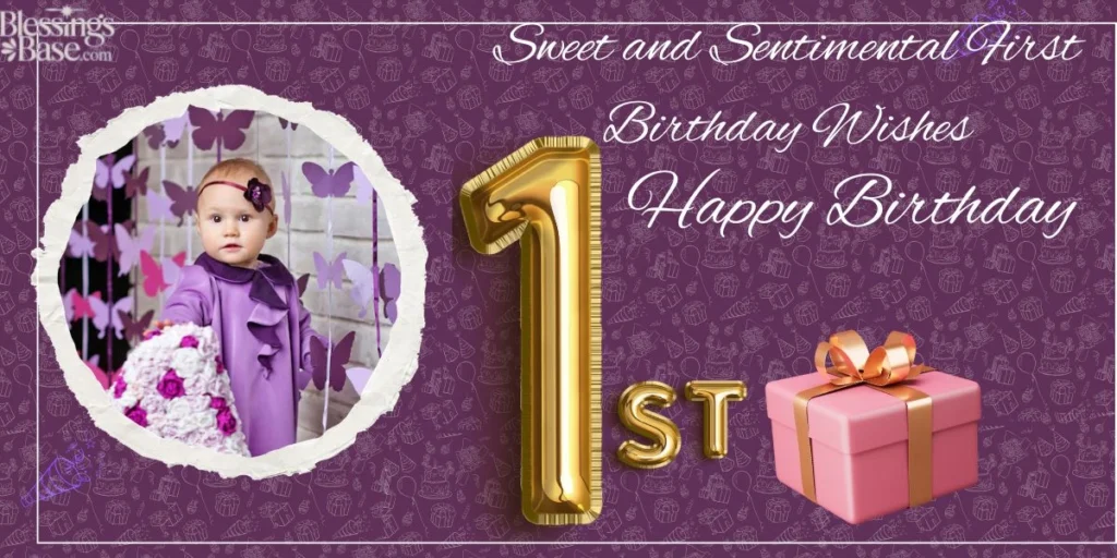 Sweet and Sentimental First Birthday Wishes