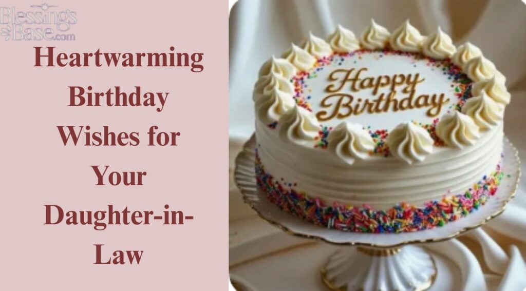 Heartwarming Birthday Wishes for Your Daughter-in-Law