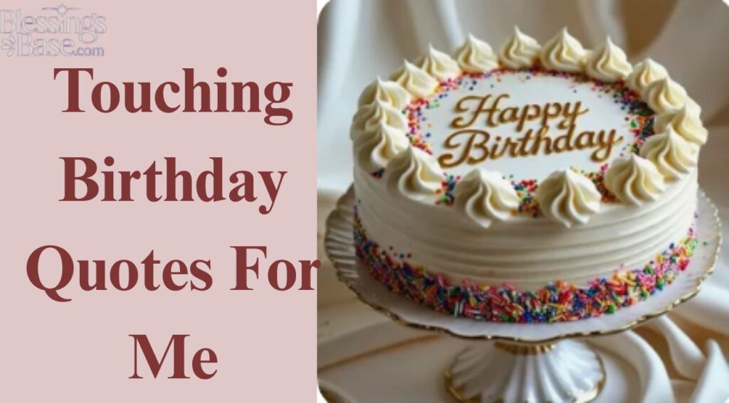 Touching Birthday Quotes For Me