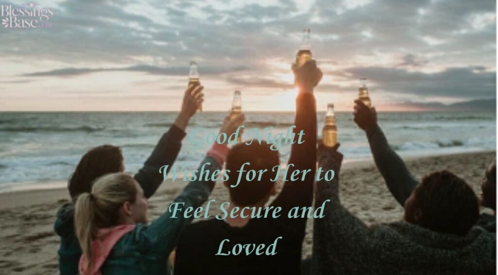 Good Night Wishes for Her to Feel Secure and Loved