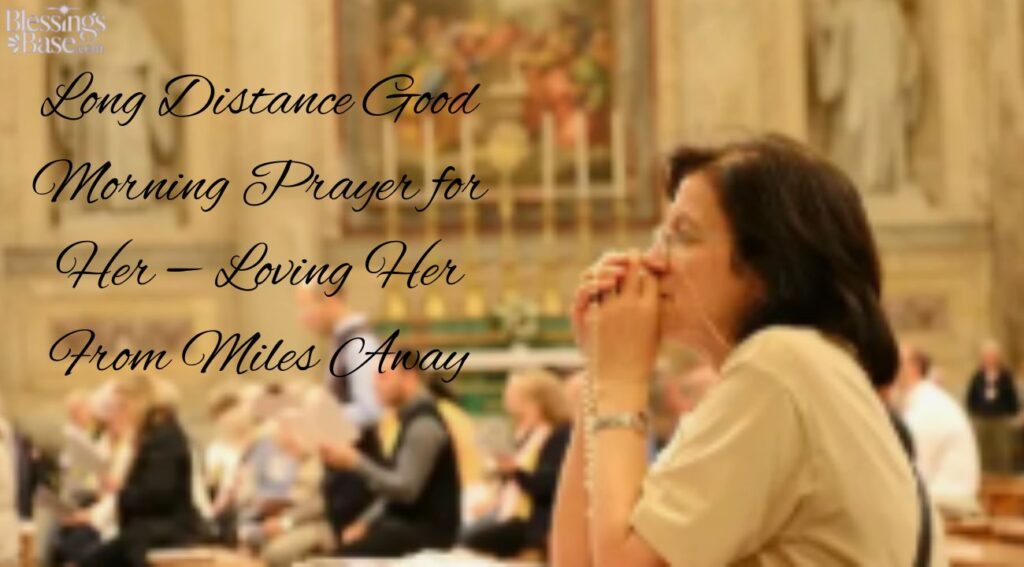 Long Distance Good Morning Prayer for Her — Loving Her From Miles Away