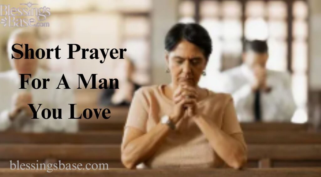 Short Prayer For A Man You Love