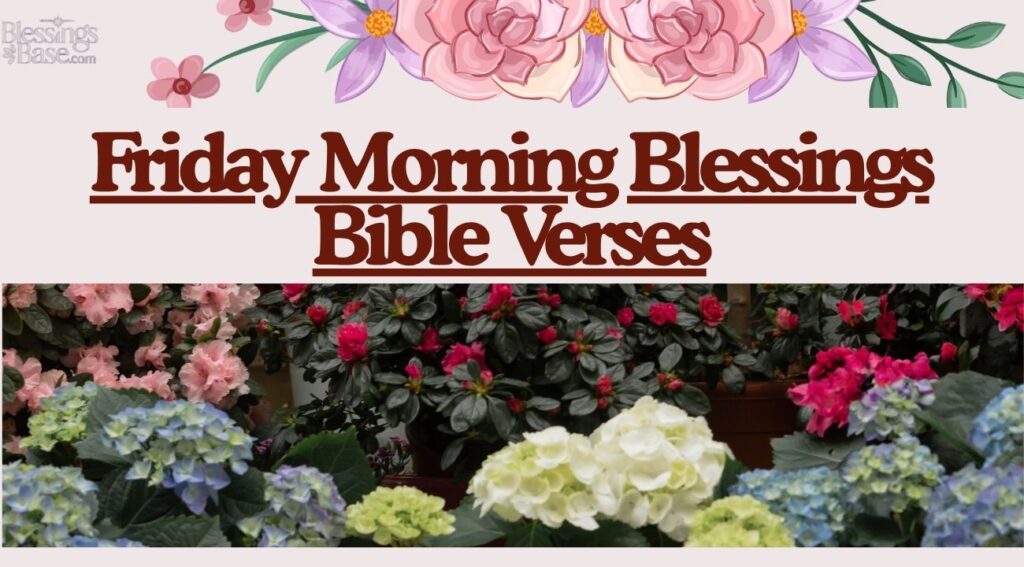 Friday Morning Blessings Bible Verses
