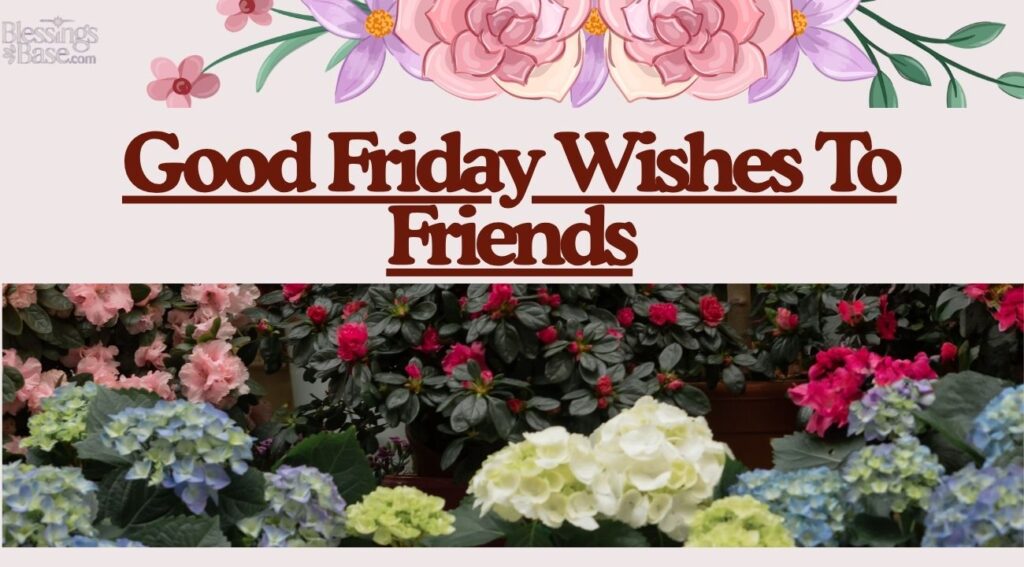 Good Friday Wishes To Friends